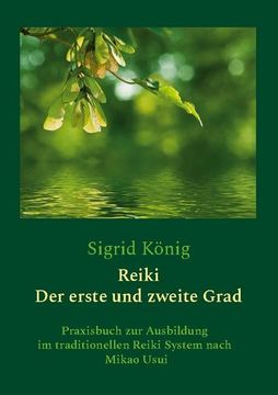 portada Reiki - Der erste und zweite Grad: Praxisbuch zur Ausbildung im traditionellen Reiki System nach Mikao Usui 