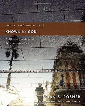 portada Known by God: A Biblical Theology of Personal Identity (Biblical Theology for Life) (en Inglés)