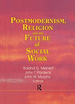 portada Postmodernism, Religion, and the Future of Social Work (en Inglés)