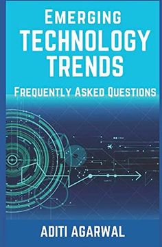 portada Emerging Technology Trends - Frequently Asked Questions: Blockchain, Cryptocurrencies, Artificial Intelligence, Augmented Reality, Smart Homes, and More. 