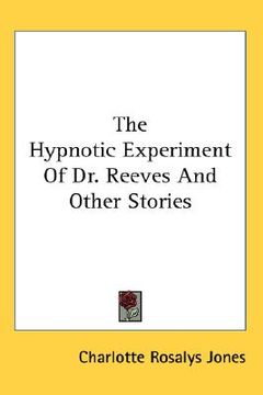 portada the hypnotic experiment of dr. reeves and other stories