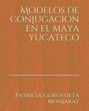 portada Modelos de Conjugación En El Maya Yucateco