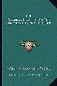 portada the pilgrim's progress in the nineteenth century (1849) (en Inglés)