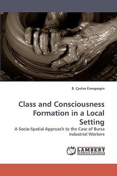 portada class and consciousness formation in a local setting (en Inglés)
