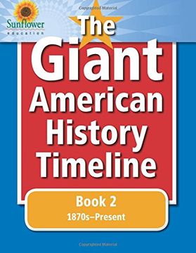portada The Giant American History Timeline: Book 2: 1870s-Present