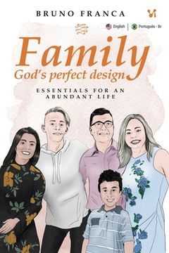 portada Family God´s Perfect Design: Essentials for an abundant life (en Inglés)