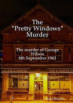 portada The "Pretty Windows" Murder: The Murder of George Wilson 8th September 1963 