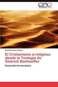 portada el cristianismo a-religioso desde la teolog a de dietrich bonhoeffer (en Inglés)