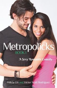 portada Metropolicks Book 1: A Sexy Romantic Comedy (en Inglés)