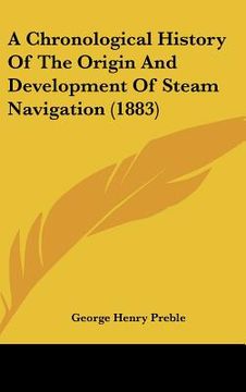 portada a chronological history of the origin and development of steam navigation (1883) (en Inglés)