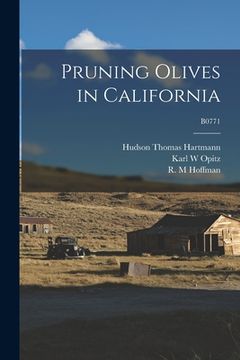 portada Pruning Olives in California; B0771 (en Inglés)