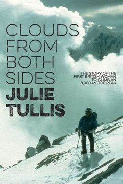 portada Clouds From Both Sides: The Story of the First British Woman to Climb an 8,000-Metre Peak 