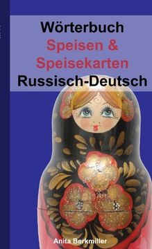 portada Wörterbuch Speisen & Speisekarten Russisch-Deutsch (en Alemán)