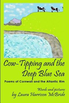 portada Cow-Tipping and the Deep Blue Sea: Poems of Cornwall and the Atlantic Rim (en Inglés)
