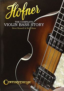 portada Hofner: The Complete Violin Bass Story (en Inglés)