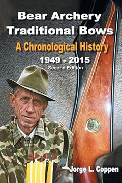 portada Bear Archery Traditional Bows: A Chronological History (en Inglés)