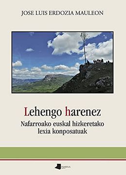 portada Lehengo Harenez: Nafarroako Euskal Hizkeretako Lexia Konposatuak: 239 (Saio eta Testigantza) (in Basque)