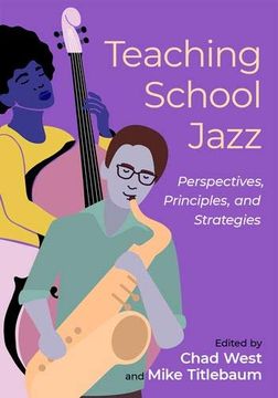 portada Teaching School Jazz: Perspectives, Principles, and Strategies (in English)