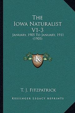 portada the iowa naturalist v1-3: january, 1905 to january, 1911 (1905)