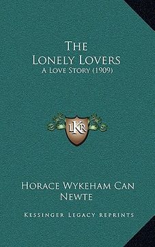 portada the lonely lovers: a love story (1909) (en Inglés)