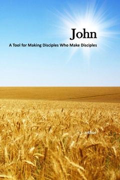 portada John: Making Disciples Who Make Disciples (en Inglés)