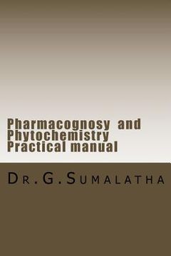 portada Pharmacognosy and Phytochemistry Practical manual (en Inglés)