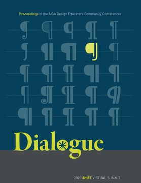 portada Dialogue: Proceedings of the AIGA Design Educators Community Conferences: SHIFT (en Inglés)