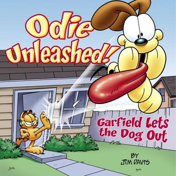 portada Odie Unleashed! Garfield Lets the dog out (Garfield Classics (Paperback)) (en Inglés)