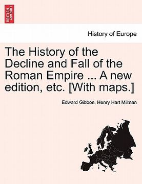 portada the history of the decline and fall of the roman empire ... a new edition, etc. [with maps.] (en Inglés)