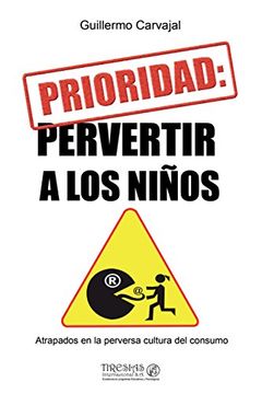 portada Prioridad: Pervertir a los Ni? Os