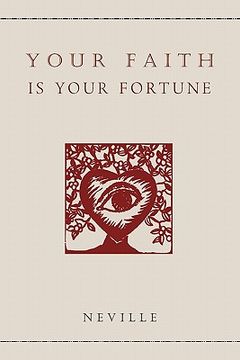 portada Your Faith Is Your Fortune (en Inglés)