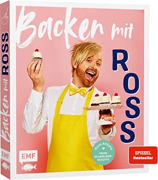 portada Backen mit Ross Antony: Meine 60 Lieblingsrezepte: Erdbeer-Brownie-Torte, Englische Scones, Zitronen-Tarte und Mehr (en Alemán)