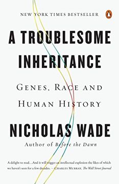 portada A Troublesome Inheritance: Genes, Race and Human History 