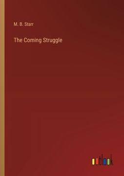 portada The Coming Struggle (en Inglés)
