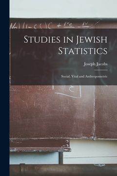 portada Studies in Jewish Statistics: Social, Vital and Anthropometric (en Inglés)