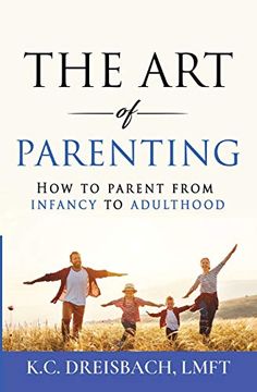 portada The art of Parenting: How to Parent From Infancy to Adulthood (1) (en Inglés)