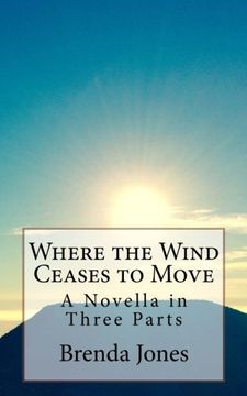 portada Where the Wind Ceases to Move: A Novella in Three Parts: Volume 1 (The Ghosts of Memory) (en Inglés)