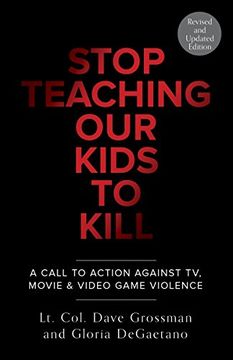 portada Stop Teaching our Kids to Kill, Revised and Updated Edition: A Call to Action Against tv, Movie, and Video Game Violence (en Inglés)