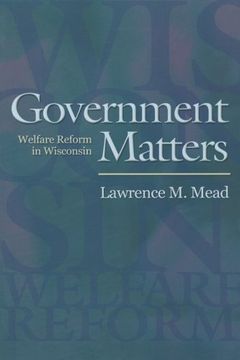 portada Government Matters: Welfare Reform in Wisconsin (in English)