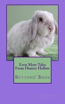 portada Even More Tales From Hunter Hollow: Buttons' Book (en Inglés)