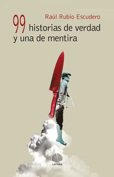 portada 99 Historias de Verdad y una de Mentira (in Spanish)