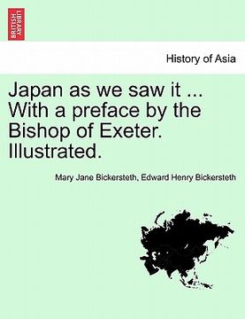 portada japan as we saw it ... with a preface by the bishop of exeter. illustrated. (en Inglés)