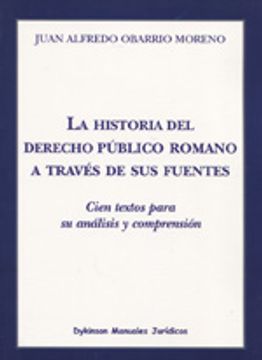 portada La historia del derecho público romano a través de sus fuentes: Cien textos para su análisis y comprensión