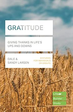 portada Gratitude (Lifebuilder Bible Study): Giving Thanks in Life'S ups and Downs (Lifebuilder Bible Study Guides) (en Inglés)
