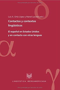 portada Contactos y Contextos Lingüísticos. El Español en los Estados Unidos y en Contacto con Otras Lenguas. (Lingüística Iberoamericana) (in Spanish)