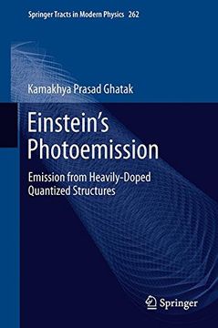 portada Einstein's Photoemission: Emission from Heavily-Doped Quantized Structures (Springer Tracts in Modern Physics)