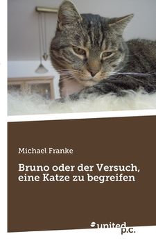 portada Bruno Oder der Versuch, Eine Katze zu Begreifen (en Alemán)