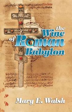 portada The Wine of Roman Babylon (en Inglés)