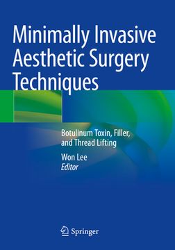 portada Minimally Invasive Aesthetic Surgery Techniques: Botulinum Toxin, Filler, and Thread Lifting (en Inglés)