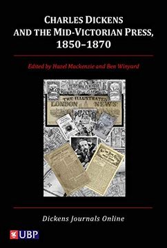 portada Charles Dickens and the Mid-Victorian Press, 1850-1870 (en Inglés)